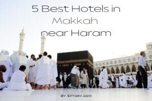 5 best hotels in Makkah near Haram
