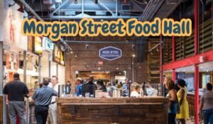 Morgan Street Food Hall