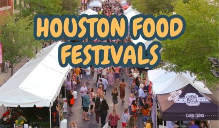 5 Amazing Houston Food Festivals - Exciting Food Festivals for Food Lovers