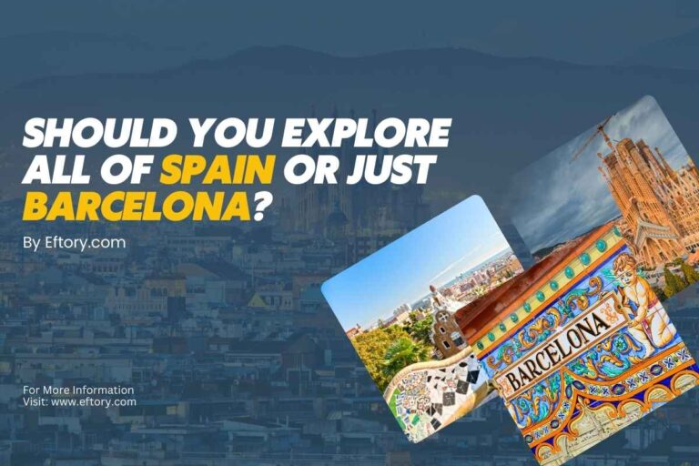 Spain Vs Barcelona Should you explore all of Spain or just Barcelona