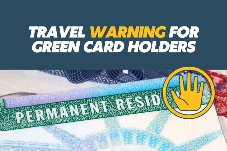 Travel Warning For Green Card Holders